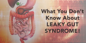 Leaky Gut Syndrome
